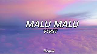 Download lagu V1RST - MALU MALU (Lyrics) | Lirik Lagu mp3