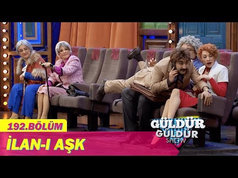 Güldür Güldür Show 192.Bölüm - İlan-ı Aşk