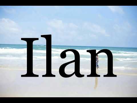 How To Pronounce Ilan🌈🌈🌈🌈🌈🌈Pronunciation Of Ilan