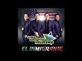 Los Alegres del Barranco - El Inmigrante