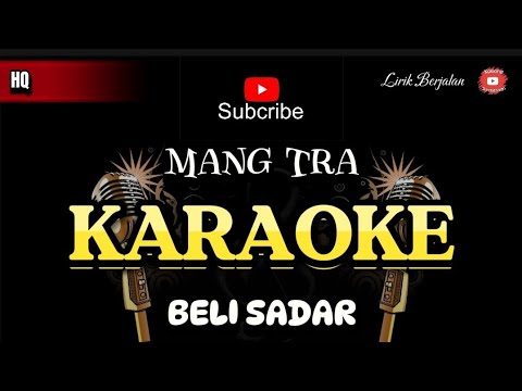 KARAOKE BELI SADAR - MANG TRA