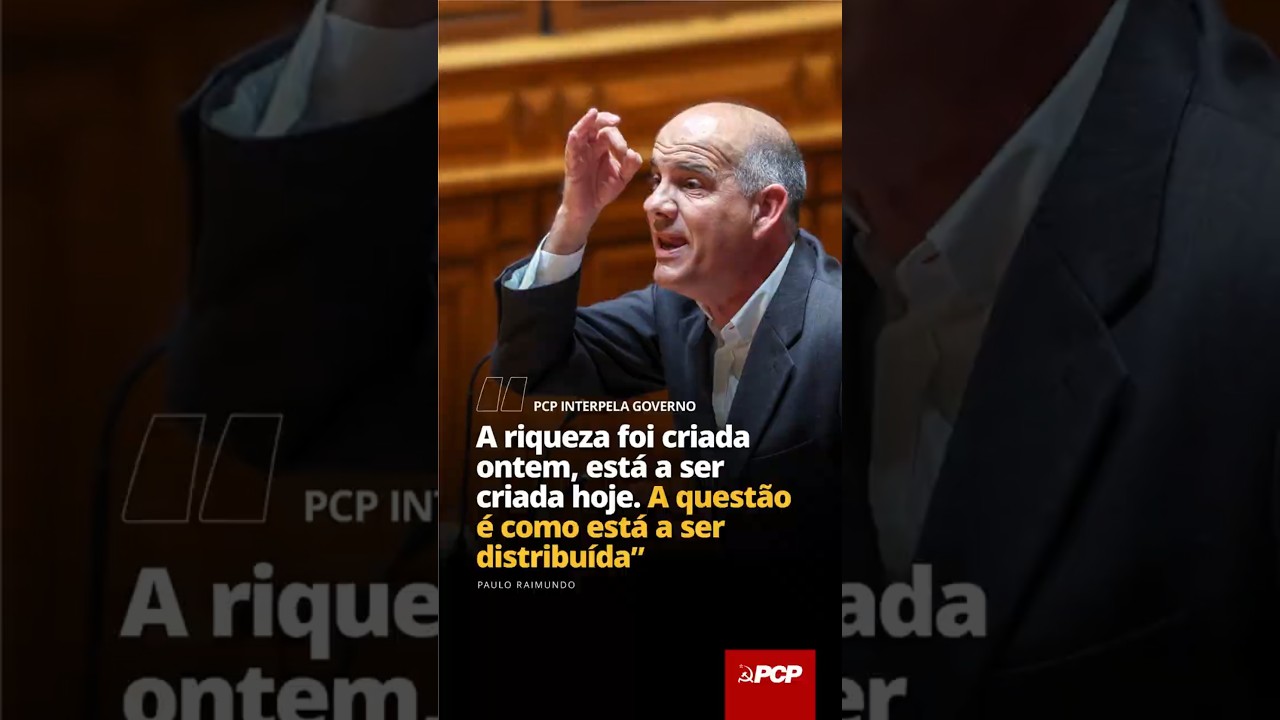 A riqueza foi criada ontem. Está a ser criada hoje. A questão é uma só: como está a ser distribuída?