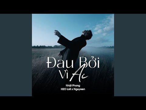 Đau Bởi Vì Ai (Lofi)