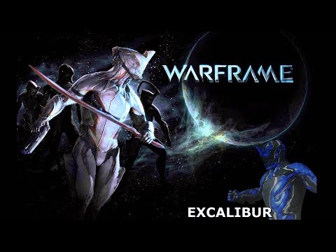 WARFRAME - FIRST TIME TO TRY - EXCALIBUR GAMEPLAY!
