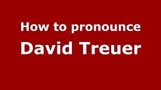 How to pronounce David Treuer