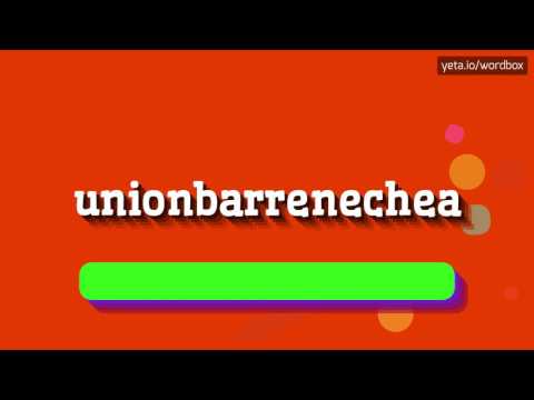 UNIONBARRENECHEA - HOW TO PRONOUNCE IT!?