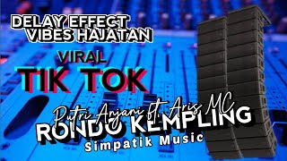 Download lagu RONDO KEMPLING - PUTRI ANJANI FT. ARIS MC - SIMPATIK MUSIC - DELAY EFFECT VIBES HAJATAN mp3