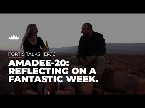 Fortis Talks | Ep. 16: AMADEE-20 Mars Mission: Reflecting on a fantastic week.