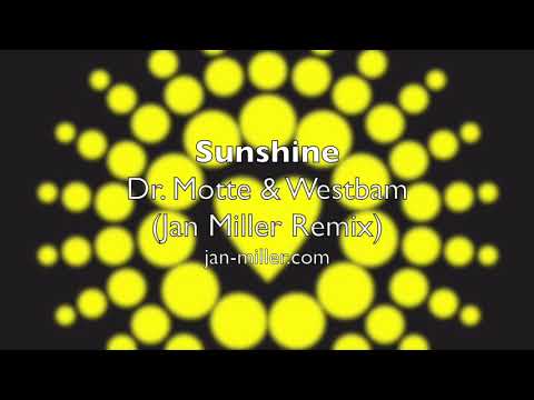 Sunshine (Jan Miller Remix) - Dr. Motte & Westbam - Loveparade Hymne 97