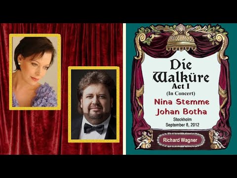 Die Walküre - Act 1 (in concert) Stockholm 2012  Nina Stemme  Johan Botha Michail Petrenko