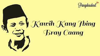 Download lagu KAWIH KANG IBING BRAY CAANG... mp3
