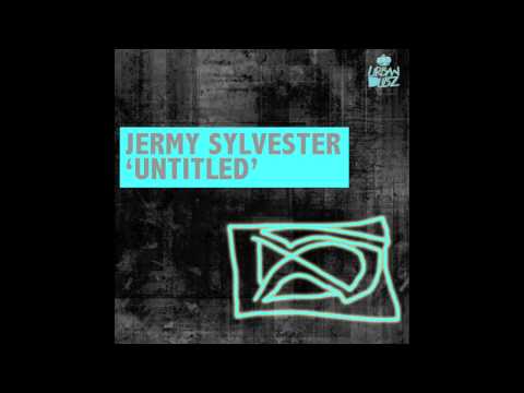 DEEP HOUSE 2013 // Jeremy Sylvester - UNTITLED E.P (OUT NOW TRAXOURCE)