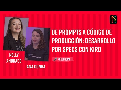 De prompts a código de producción: Desarrollo por specs con Kiro