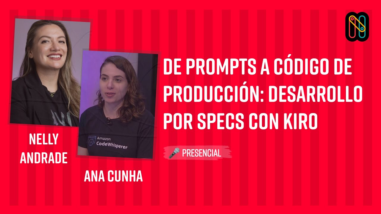 De prompts a código de producción: Desarrollo por specs con Kiro