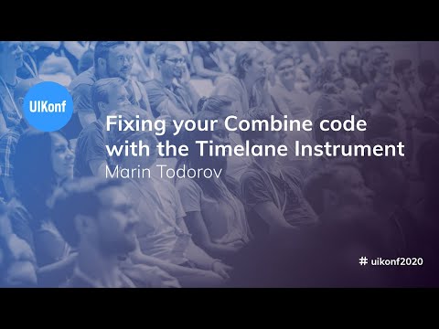 UIKonf 2020 - Marin Todorov - Fixing your Combine code with the Timelane Instrument