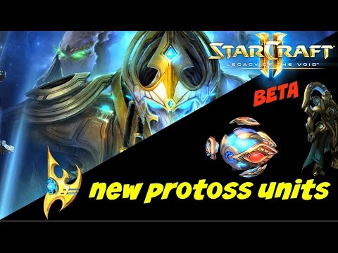 StarCraft II: Legacy of the Void beta NEW protoss units info