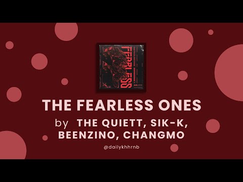[Han/Eng] The Fearless Ones - The Quiett, Sik-K, Beenzino, CHANGMO | Lyrics Translation