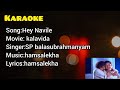 Hey Navile | ಹೇ ನವಿಲೇ | karaoke with Lyrics | Clear Track( kalavida)