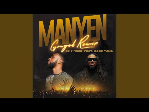 Manyen Gouyad Dj J Fresh (feat. Good Tang)