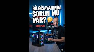 🔴 Bilgisayar Tamiri ve Donanım Sorunları | Canlı Teknik Destek