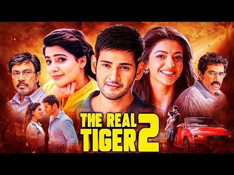 Mahesh Babu’s Biggest Action Hit The Real Tiger 2 Full Movie | Kajal Aggarwal & Samantha Ruth Prabhu