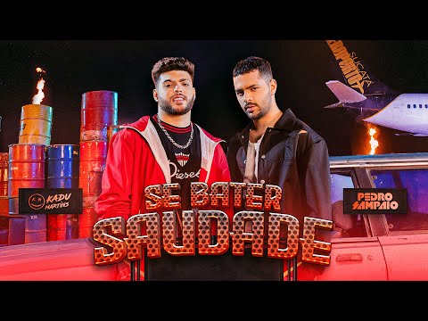 SE BATER SAUDADE - Kadu Martins, @DJPEDROSAMPAIO (CLIPE OFICIAL)