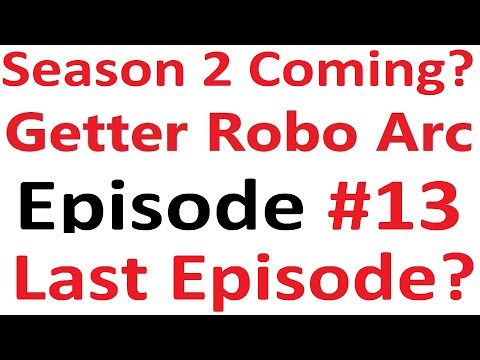 Getter Robo Arc Episode 13 LAST EPISODE | Season 2 Coming?