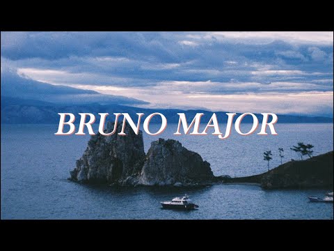 Bruno Major Playlist Part I