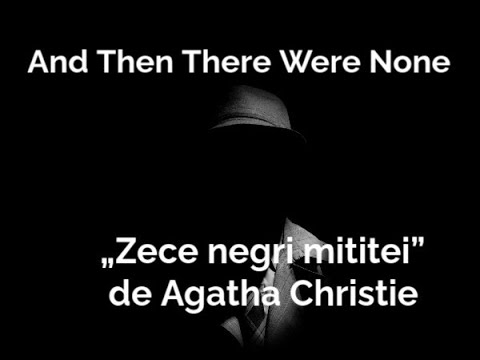 „Zece negri mititei” de Agatha Christie-Povestirea romanului si analiza psihologica.