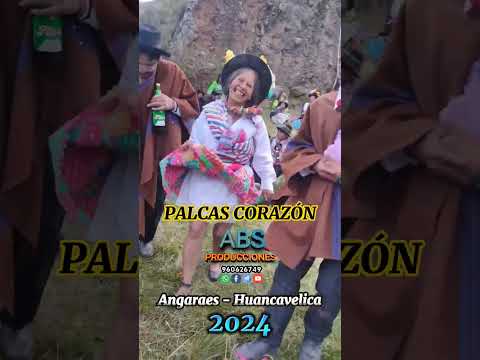 PALCAS CORAZÓN ANGARAES HUANCAVELICA 2024 #videoshort #shortvideo #tiktok #shortviral #shor #viral