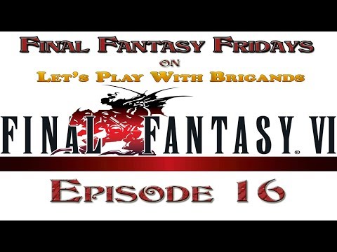 Let's Play Final Fantasy VI SNES (Episode 16)