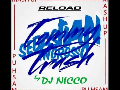 Sebastian Ingrosso & Tommy Trash - Reload (DJ NiCCo Vocal Mash Up)