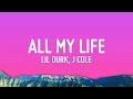 1 Hour |  Lil Durk - All My Life (Lyrics) ft. J. Cole