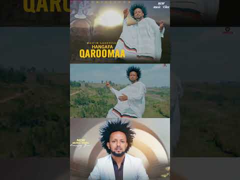 Masfin Gaaddisaa/Hangafa Qaroomaa/new music /
