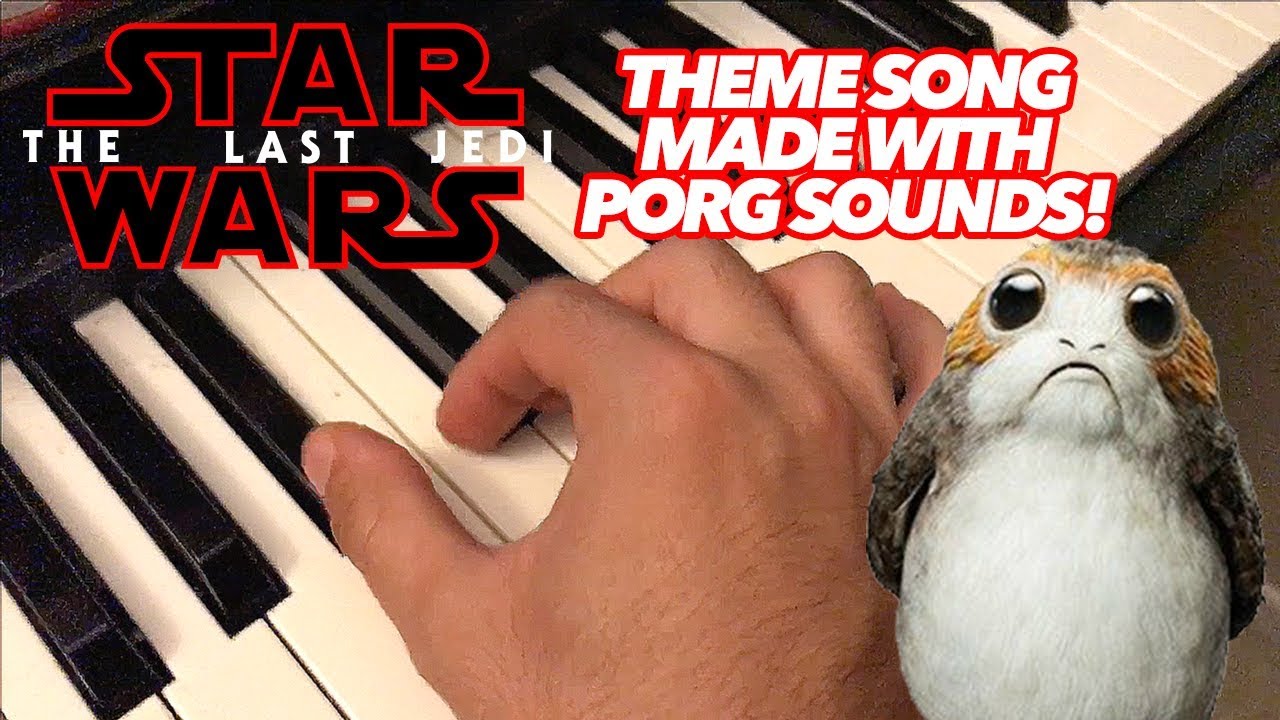 Star Wars Theme Song Made ENTIRELY Out of Porg Sounds!!! - YouTube