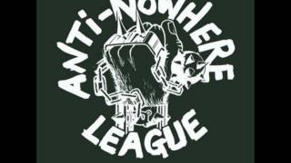 Anti Nowhere League - How Does It Feel