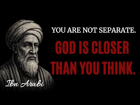 Ibn Arabi — The Mystic Who Saw God in Everything