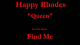 Happy Rhodes - Find Me (2007) - 08 - "Queen"