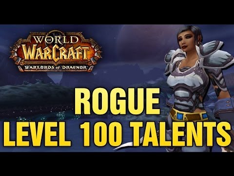Warlords of Draenor (Alpha): Rogue Level 100 Talents - First Look & Impressions