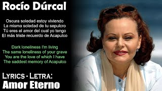 Rocío Dúrcal - Amor Eterno (Lyrics Spanish-English) (Español-Inglés)