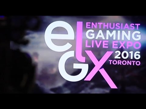 EGLX16 - Enthusiast Gaming Live Expo Post-Promo