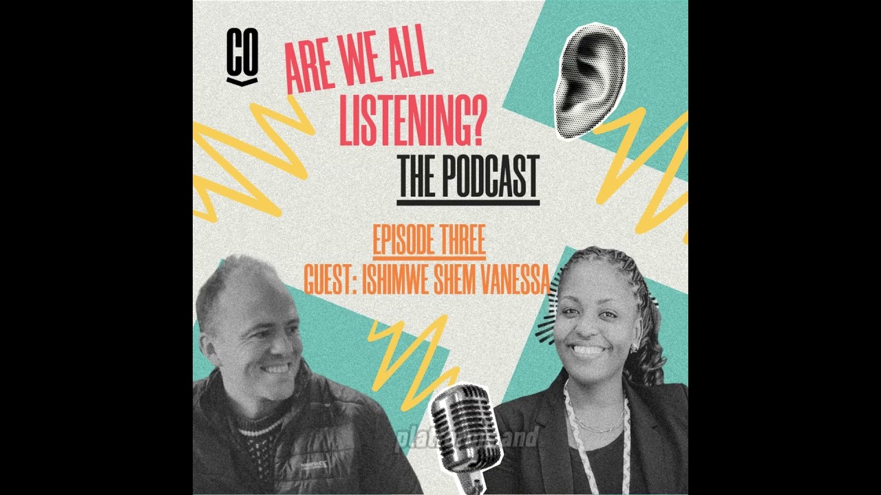 Are We All Listening? | Episode Three:Ishimwe Shem Vanessa  #podcast #leadership