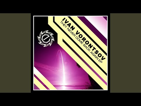 They Never Come Back Again (Original Mix)