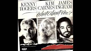 Kenny Rogers - What About Me  feat. Kim Carnes &amp; James Ingram