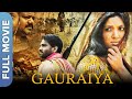 Gauraiya Full Movie HD Superhit Hindi Movie Gauraiya Raiya Sinha Karamveer Chudhary Vijay