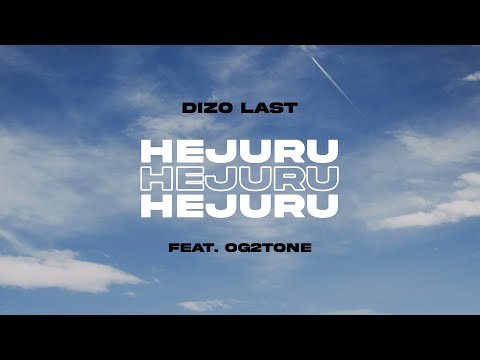Dizo Last - Hejuru feat. Og2tone (Audio)