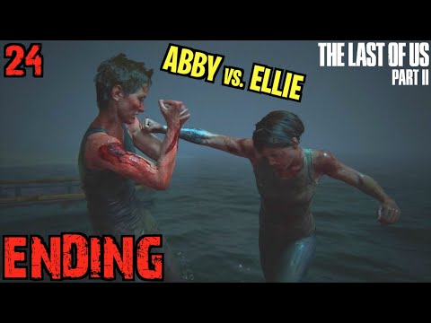 THE LAST OF US 2 Walkthrough Gameplay #24 - ENDING