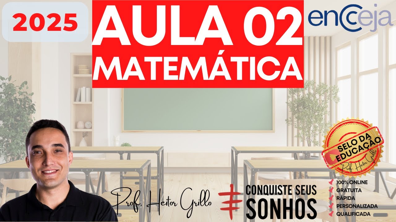ENCCEJA 2025 - MATEMÁTICA E SUAS TECNOLOGIAS - AULA 2 | Professor Heitor Grillo