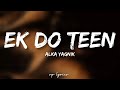 🎤Alka Yagnik - Ek Do Teen Full Lyrics Song | Tezaab | Madhuri Dixit |
