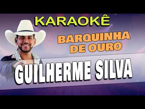 Karaokê BARQUINHA DE OURO  - Guilherme Silva (Com letra)Versão 2